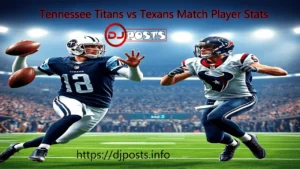 Top Features and Benefits of Veohentak You Should Know 11 Tennessee Titans vs Texans Match Player Stats