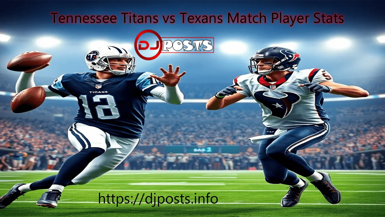 Tennessee Titans vs Texans Match Player Stats